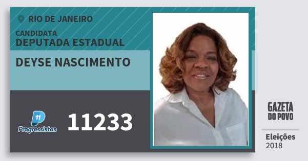 Santinho Deyse Nascimento 11233 (PP) Deputada Estadual | Rio de Janeiro | Eleições 2018 Santinho Deyse Nascimento 11233 (PP) Deputada Estadual | Rio de Janeiro | Eleições 2018
