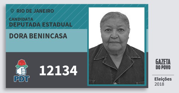 Santinho Dora Benincasa 12134 (PDT) Deputada Estadual | Rio de Janeiro | Eleições 2018 Santinho Dora Benincasa 12134 (PDT) Deputada Estadual | Rio de Janeiro | Eleições 2018