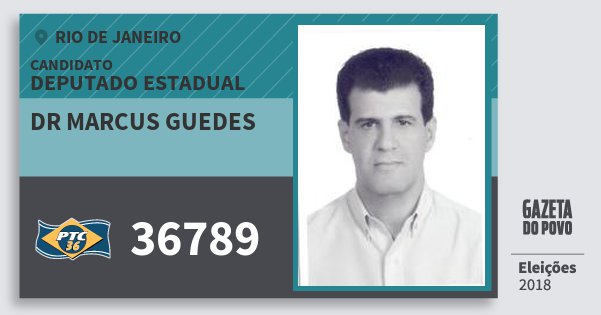 Santinho Dr Marcus Guedes 36789 (PTC) Deputado Estadual | Rio de Janeiro | Eleições 2018 Santinho Dr Marcus Guedes 36789 (PTC) Deputado Estadual | Rio de Janeiro | Eleições 2018