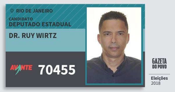 Santinho Dr. Ruy Wirtz 70455 (AVANTE) Deputado Estadual | Rio de Janeiro | Eleições 2018 Santinho Dr. Ruy Wirtz 70455 (AVANTE) Deputado Estadual | Rio de Janeiro | Eleições 2018