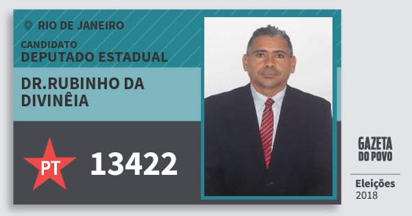 Santinho Dr.rubinho da Divinêia 13422 (PT) Deputado Estadual | Rio de Janeiro | Eleições 2018 Santinho Dr.rubinho da Divinêia 13422 (PT) Deputado Estadual | Rio de Janeiro | Eleições 2018