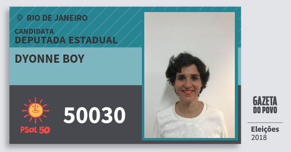 Santinho Dyonne Boy 50030 (PSOL) Deputada Estadual | Rio de Janeiro | Eleições 2018 Santinho Dyonne Boy 50030 (PSOL) Deputada Estadual | Rio de Janeiro | Eleições 2018