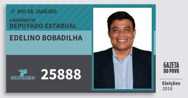 Santinho Edelino Bobadilha 25888 (DEM) Deputado Estadual | Rio de Janeiro | Eleições 2018 Santinho Edelino Bobadilha 25888 (DEM) Deputado Estadual | Rio de Janeiro | Eleições 2018