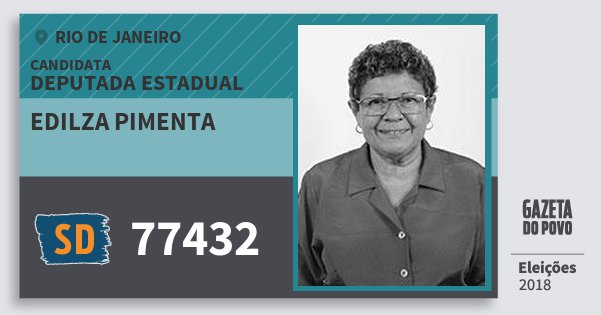 Santinho Edilza Pimenta 77432 (SOLIDARIEDADE) Deputada Estadual | Rio de Janeiro | Eleições 2018 Santinho Edilza Pimenta 77432 (SOLIDARIEDADE) Deputada Estadual | Rio de Janeiro | Eleições 2018