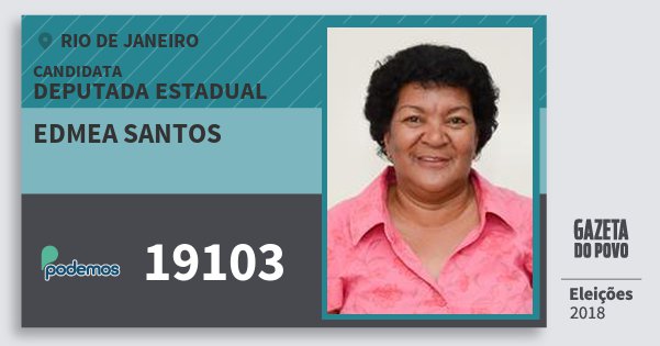 Santinho Edmea Santos 19103 (PODE) Deputada Estadual | Rio de Janeiro | Eleições 2018 Santinho Edmea Santos 19103 (PODE) Deputada Estadual | Rio de Janeiro | Eleições 2018