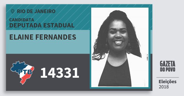 Santinho Elaine Fernandes 14331 (PTB) Deputada Estadual | Rio de Janeiro | Eleições 2018 Santinho Elaine Fernandes 14331 (PTB) Deputada Estadual | Rio de Janeiro | Eleições 2018