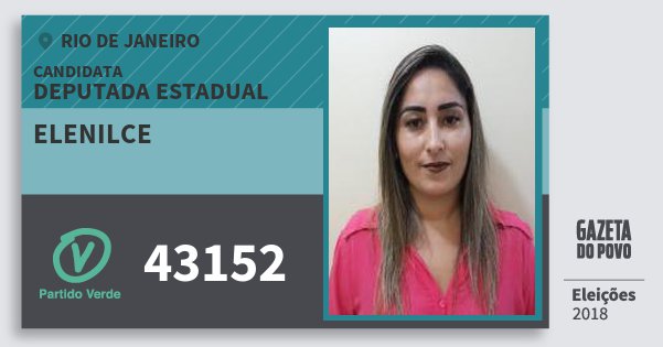 Santinho Elenilce 43152 (PV) Deputada Estadual | Rio de Janeiro | Eleições 2018 Santinho Elenilce 43152 (PV) Deputada Estadual | Rio de Janeiro | Eleições 2018