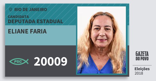 Santinho Eliane Faria 20009 (PSC) Deputada Estadual | Rio de Janeiro | Eleições 2018 Santinho Eliane Faria 20009 (PSC) Deputada Estadual | Rio de Janeiro | Eleições 2018