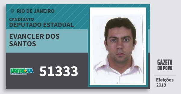 Santinho Evancler dos Santos 51333 (PATRI) Deputado Estadual | Rio de Janeiro | Eleições 2018 Santinho Evancler dos Santos 51333 (PATRI) Deputado Estadual | Rio de Janeiro | Eleições 2018