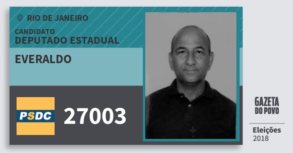 Santinho Everaldo 27003 (DC) Deputado Estadual | Rio de Janeiro | Eleições 2018 Santinho Everaldo 27003 (DC) Deputado Estadual | Rio de Janeiro | Eleições 2018