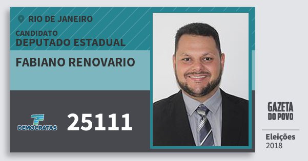 Santinho Fabiano Renovario 25111 (DEM) Deputado Estadual | Rio de Janeiro | Eleições 2018 Santinho Fabiano Renovario 25111 (DEM) Deputado Estadual | Rio de Janeiro | Eleições 2018