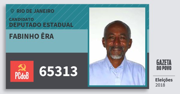 Santinho Fabinho Êra 65313 (PC do B) Deputado Estadual | Rio de Janeiro | Eleições 2018 Santinho Fabinho Êra 65313 (PC do B) Deputado Estadual | Rio de Janeiro | Eleições 2018