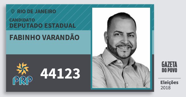 Santinho Fabinho Varandão 44123 (PRP) Deputado Estadual | Rio de Janeiro | Eleições 2018 Santinho Fabinho Varandão 44123 (PRP) Deputado Estadual | Rio de Janeiro | Eleições 2018