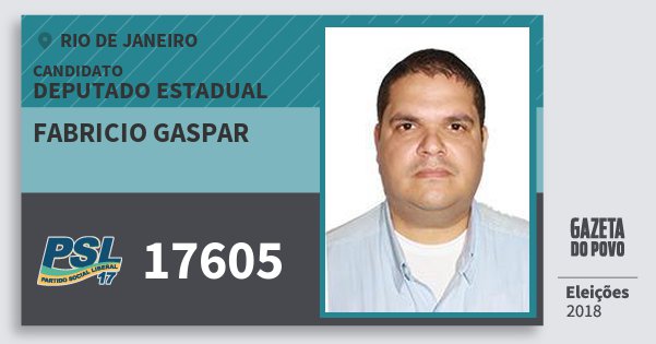 Santinho Fabricio Gaspar 17605 (PSL) Deputado Estadual | Rio de Janeiro | Eleições 2018 Santinho Fabricio Gaspar 17605 (PSL) Deputado Estadual | Rio de Janeiro | Eleições 2018