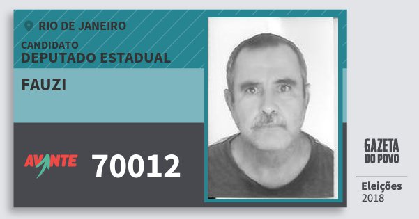 Santinho Fauzi 70012 (AVANTE) Deputado Estadual | Rio de Janeiro | Eleições 2018 Santinho Fauzi 70012 (AVANTE) Deputado Estadual | Rio de Janeiro | Eleições 2018