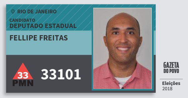 Santinho Fellipe Freitas 33101 (PMN) Deputado Estadual | Rio de Janeiro | Eleições 2018 Santinho Fellipe Freitas 33101 (PMN) Deputado Estadual | Rio de Janeiro | Eleições 2018