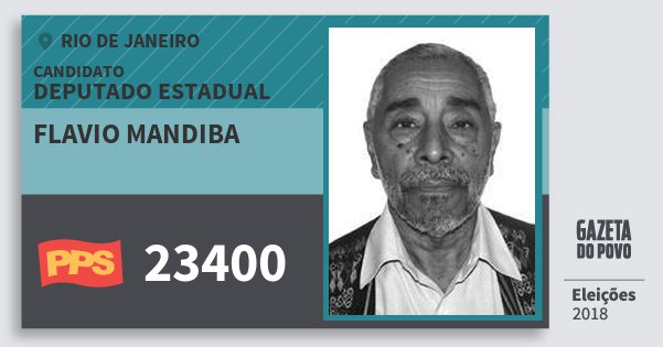 Santinho Flavio Mandiba 23400 (PPS) Deputado Estadual | Rio de Janeiro | Eleições 2018 Santinho Flavio Mandiba 23400 (PPS) Deputado Estadual | Rio de Janeiro | Eleições 2018