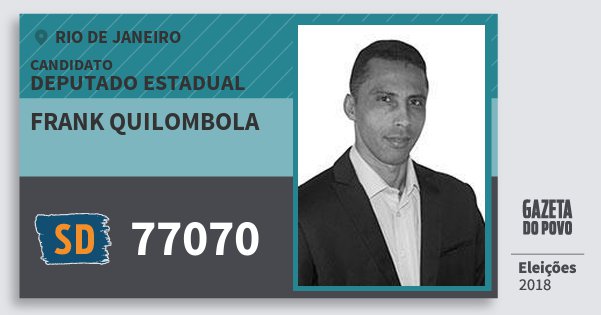 Santinho Frank Quilombola 77070 (SOLIDARIEDADE) Deputado Estadual | Rio de Janeiro | Eleições 2018 Santinho Frank Quilombola 77070 (SOLIDARIEDADE) Deputado Estadual | Rio de Janeiro | Eleições 2018