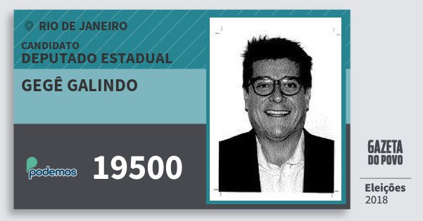 Santinho Gegê Galindo 19500 (PODE) Deputado Estadual | Rio de Janeiro | Eleições 2018 Santinho Gegê Galindo 19500 (PODE) Deputado Estadual | Rio de Janeiro | Eleições 2018