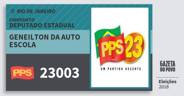 Santinho Geneilton da Auto Escola 23003 (PPS) Deputado Estadual | Rio de Janeiro | Eleições 2018 Santinho Geneilton da Auto Escola 23003 (PPS) Deputado Estadual | Rio de Janeiro | Eleições 2018