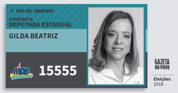 Santinho Gilda Beatriz 15555 (MDB) Deputada Estadual | Rio de Janeiro | Eleições 2018 Santinho Gilda Beatriz 15555 (MDB) Deputada Estadual | Rio de Janeiro | Eleições 2018
