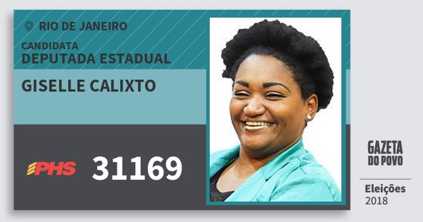 Santinho Giselle Calixto 31169 (PHS) Deputada Estadual | Rio de Janeiro | Eleições 2018 Santinho Giselle Calixto 31169 (PHS) Deputada Estadual | Rio de Janeiro | Eleições 2018