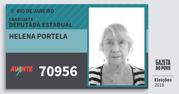 Santinho Helena Portela 70956 (AVANTE) Deputada Estadual | Rio de Janeiro | Eleições 2018 Santinho Helena Portela 70956 (AVANTE) Deputada Estadual | Rio de Janeiro | Eleições 2018