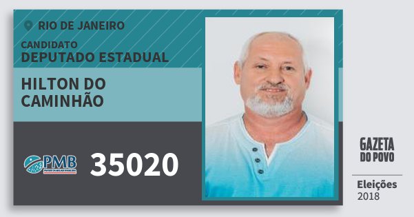 Santinho Hilton do Caminhão 35020 (PMB) Deputado Estadual | Rio de Janeiro | Eleições 2018 Santinho Hilton do Caminhão 35020 (PMB) Deputado Estadual | Rio de Janeiro | Eleições 2018