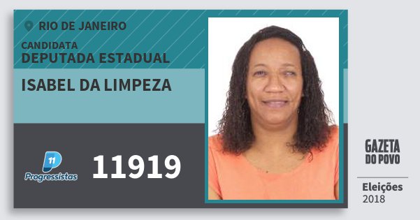 Santinho Isabel da Limpeza 11919 (PP) Deputada Estadual | Rio de Janeiro | Eleições 2018 Santinho Isabel da Limpeza 11919 (PP) Deputada Estadual | Rio de Janeiro | Eleições 2018