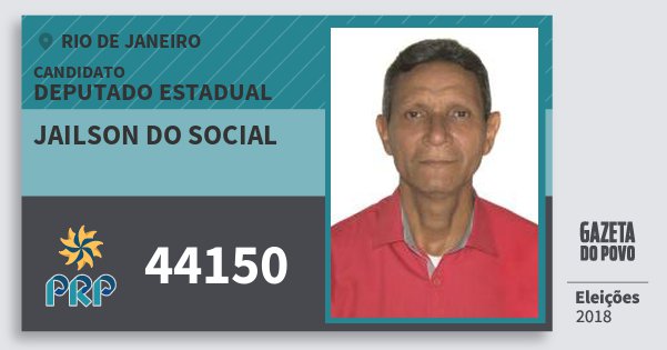 Santinho Jailson do Social 44150 (PRP) Deputado Estadual | Rio de Janeiro | Eleições 2018 Santinho Jailson do Social 44150 (PRP) Deputado Estadual | Rio de Janeiro | Eleições 2018