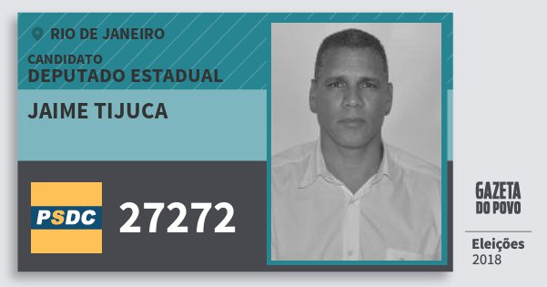 Santinho Jaime Tijuca 27272 (DC) Deputado Estadual | Rio de Janeiro | Eleições 2018 Santinho Jaime Tijuca 27272 (DC) Deputado Estadual | Rio de Janeiro | Eleições 2018