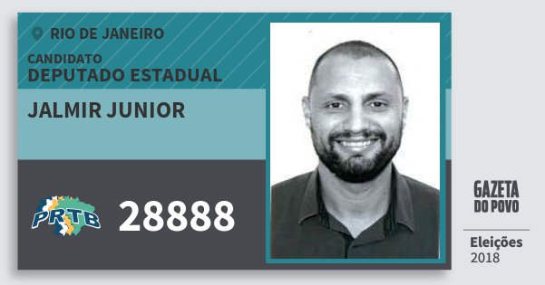 Santinho Jalmir Junior 28888 (PRTB) Deputado Estadual | Rio de Janeiro | Eleições 2018 Santinho Jalmir Junior 28888 (PRTB) Deputado Estadual | Rio de Janeiro | Eleições 2018