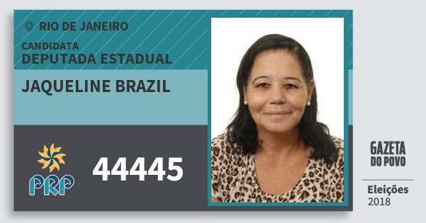 Santinho Jaqueline Brazil 44445 (PRP) Deputada Estadual | Rio de Janeiro | Eleições 2018 Santinho Jaqueline Brazil 44445 (PRP) Deputada Estadual | Rio de Janeiro | Eleições 2018