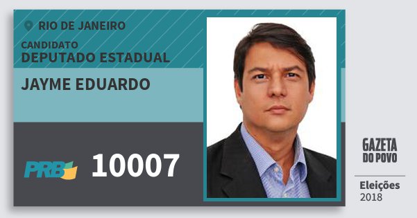 Santinho Jayme Eduardo 10007 (PRB) Deputado Estadual | Rio de Janeiro | Eleições 2018 Santinho Jayme Eduardo 10007 (PRB) Deputado Estadual | Rio de Janeiro | Eleições 2018