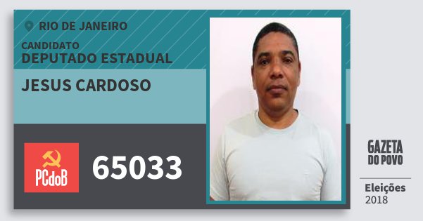 Santinho Jesus Cardoso 65033 (PC do B) Deputado Estadual | Rio de Janeiro | Eleições 2018 Santinho Jesus Cardoso 65033 (PC do B) Deputado Estadual | Rio de Janeiro | Eleições 2018