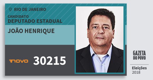 Santinho João Henrique 30215 (NOVO) Deputado Estadual | Rio de Janeiro | Eleições 2018 Santinho João Henrique 30215 (NOVO) Deputado Estadual | Rio de Janeiro | Eleições 2018