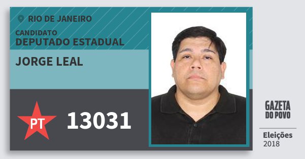 Santinho Jorge Leal 13031 (PT) Deputado Estadual | Rio de Janeiro | Eleições 2018 Santinho Jorge Leal 13031 (PT) Deputado Estadual | Rio de Janeiro | Eleições 2018