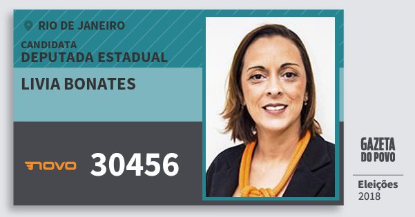 Santinho Livia Bonates 30456 (NOVO) Deputada Estadual | Rio de Janeiro | Eleições 2018 Santinho Livia Bonates 30456 (NOVO) Deputada Estadual | Rio de Janeiro | Eleições 2018