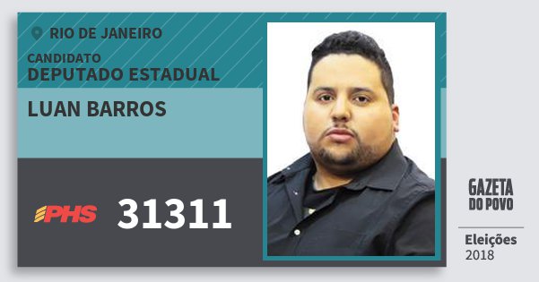 Santinho Luan Barros 31311 (PHS) Deputado Estadual | Rio de Janeiro | Eleições 2018 Santinho Luan Barros 31311 (PHS) Deputado Estadual | Rio de Janeiro | Eleições 2018