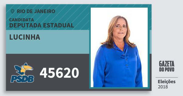 Santinho Lucinha 45620 (PSDB) Deputada Estadual | Rio de Janeiro | Eleições 2018 Santinho Lucinha 45620 (PSDB) Deputada Estadual | Rio de Janeiro | Eleições 2018