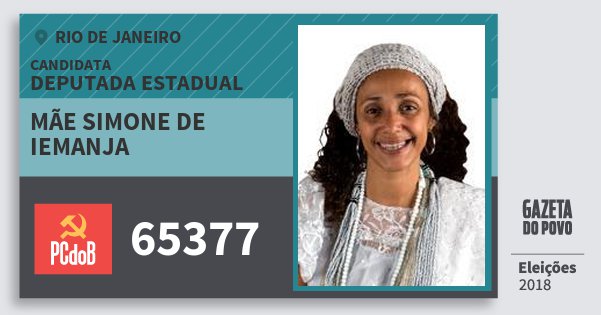 Santinho Mãe Simone de Iemanja 65377 (PC do B) Deputada Estadual | Rio de Janeiro | Eleições 2018 Santinho Mãe Simone de Iemanja 65377 (PC do B) Deputada Estadual | Rio de Janeiro | Eleições 2018