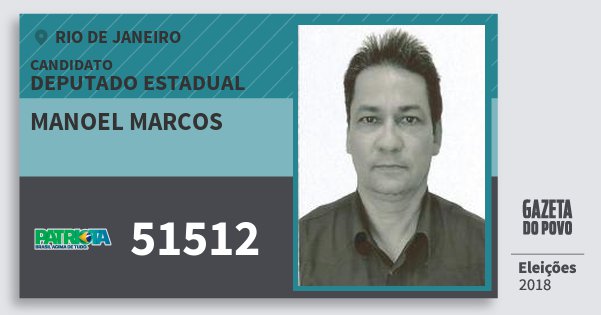 Santinho Manoel Marcos 51512 (PATRI) Deputado Estadual | Rio de Janeiro | Eleições 2018 Santinho Manoel Marcos 51512 (PATRI) Deputado Estadual | Rio de Janeiro | Eleições 2018