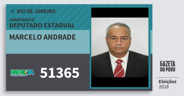 Santinho Marcelo Andrade 51365 (PATRI) Deputado Estadual | Rio de Janeiro | Eleições 2018 Santinho Marcelo Andrade 51365 (PATRI) Deputado Estadual | Rio de Janeiro | Eleições 2018