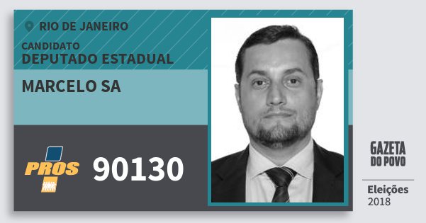 Santinho Marcelo Sa 90130 (PROS) Deputado Estadual | Rio de Janeiro | Eleições 2018 Santinho Marcelo Sa 90130 (PROS) Deputado Estadual | Rio de Janeiro | Eleições 2018