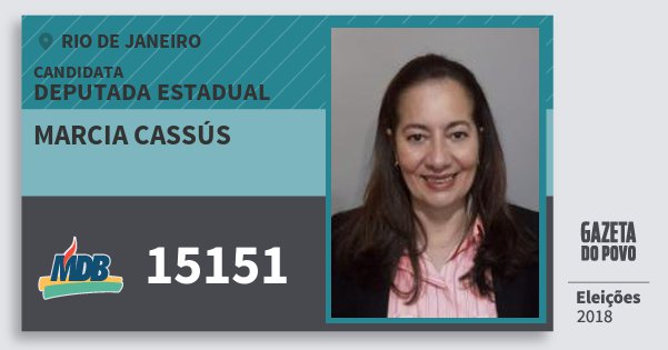 Santinho Marcia Cassús 15151 (MDB) Deputada Estadual | Rio de Janeiro | Eleições 2018 Santinho Marcia Cassús 15151 (MDB) Deputada Estadual | Rio de Janeiro | Eleições 2018