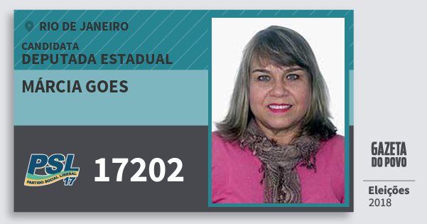 Santinho Márcia Goes 17202 (PSL) Deputada Estadual | Rio de Janeiro | Eleições 2018 Santinho Márcia Goes 17202 (PSL) Deputada Estadual | Rio de Janeiro | Eleições 2018