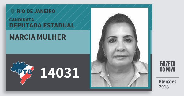 Santinho Marcia Mulher 14031 (PTB) Deputada Estadual | Rio de Janeiro | Eleições 2018 Santinho Marcia Mulher 14031 (PTB) Deputada Estadual | Rio de Janeiro | Eleições 2018