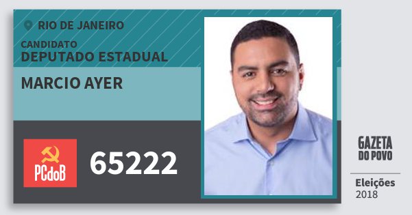 Santinho Marcio Ayer 65222 (PC do B) Deputado Estadual | Rio de Janeiro | Eleições 2018 Santinho Marcio Ayer 65222 (PC do B) Deputado Estadual | Rio de Janeiro | Eleições 2018