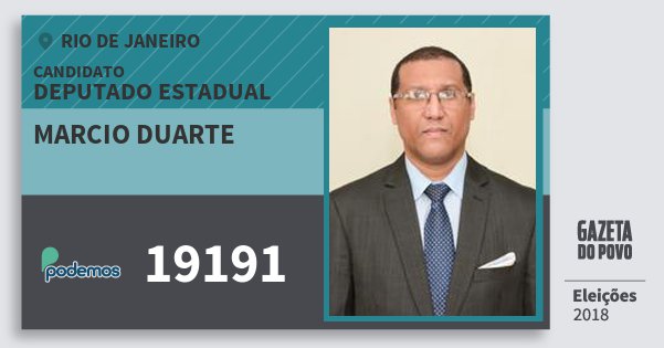 Santinho Marcio Duarte 19191 (PODE) Deputado Estadual | Rio de Janeiro | Eleições 2018 Santinho Marcio Duarte 19191 (PODE) Deputado Estadual | Rio de Janeiro | Eleições 2018