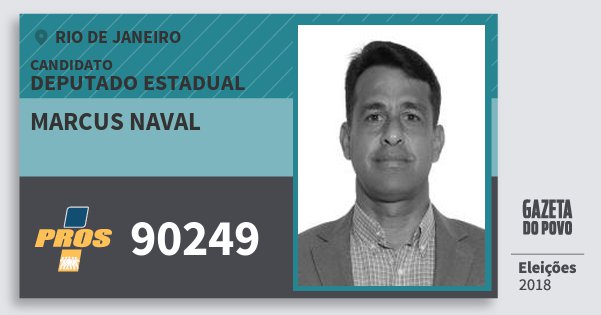Santinho Marcus Naval 90249 (PROS) Deputado Estadual | Rio de Janeiro | Eleições 2018 Santinho Marcus Naval 90249 (PROS) Deputado Estadual | Rio de Janeiro | Eleições 2018